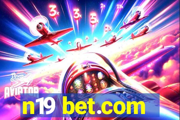 n19 bet.com